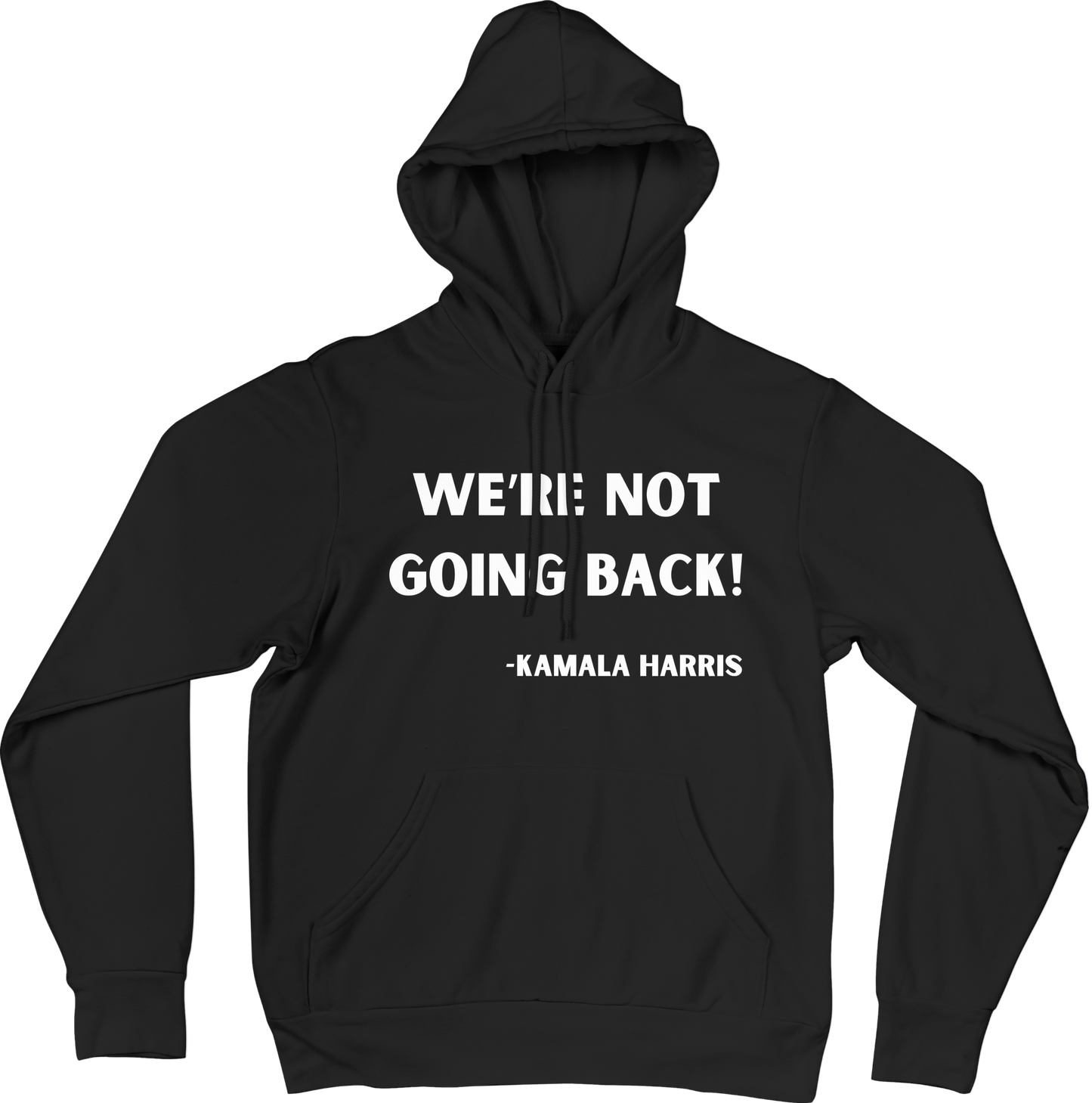 "WE'RE NOT GOING BACK!"-Kamala Harris