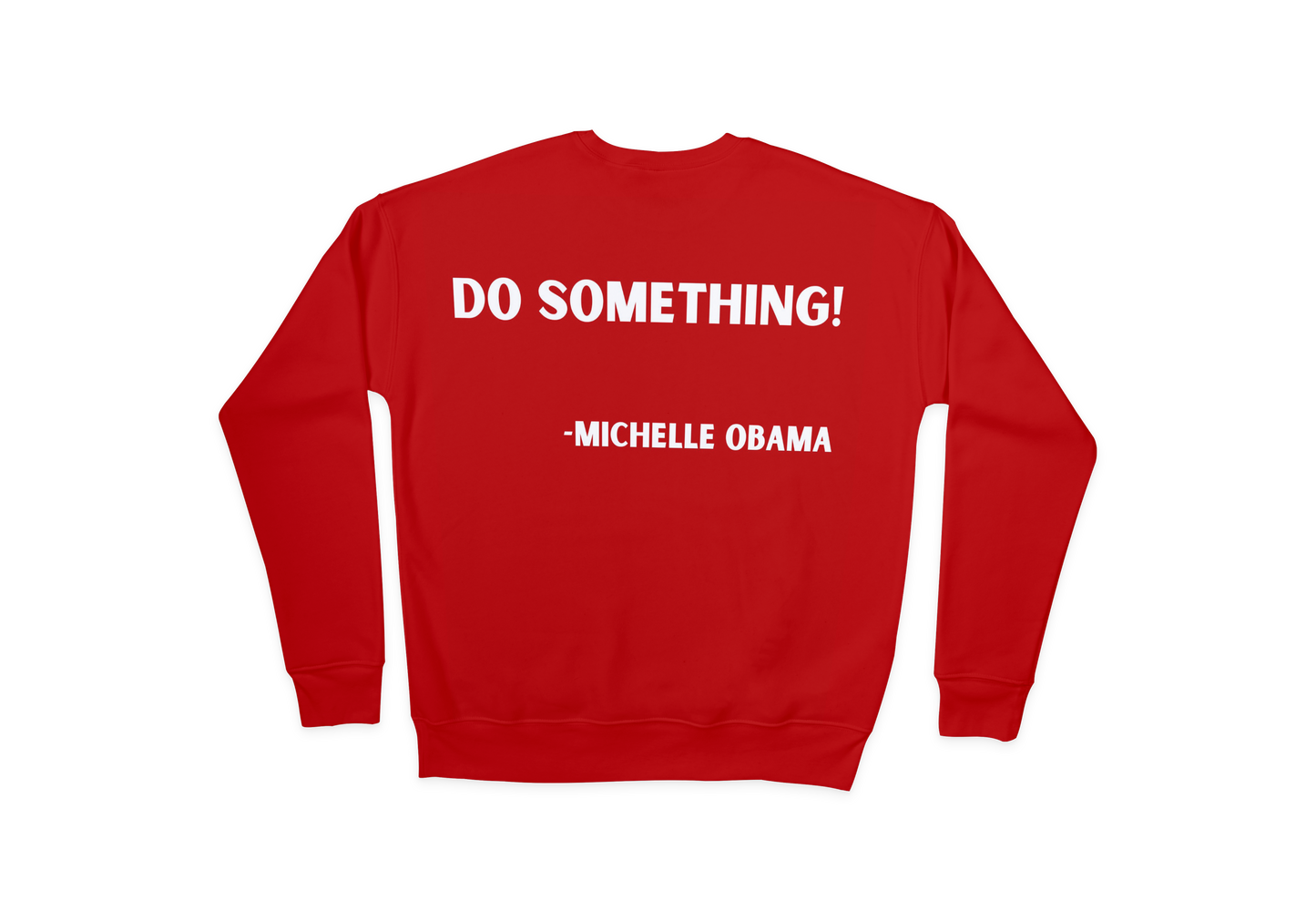 "DO SOMETHING!"-Michelle Obama