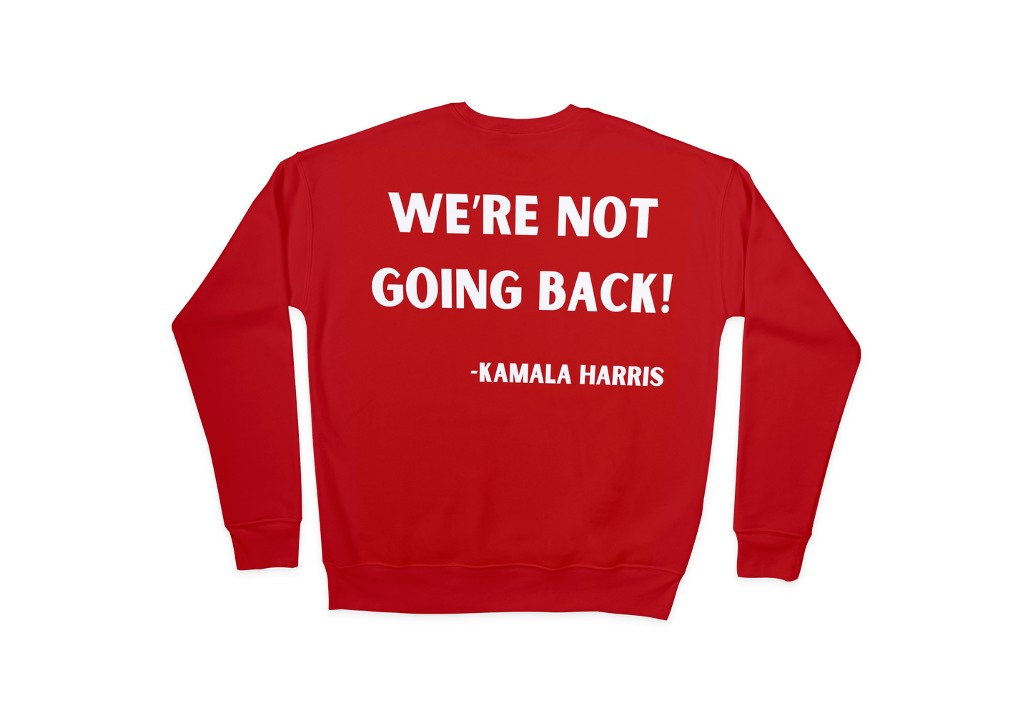 "WE'RE NOT GOING BACK!"-Kamala Harris