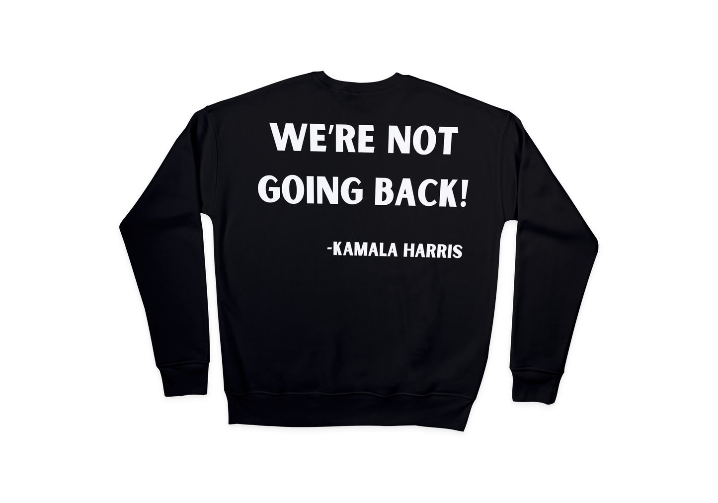 "WE'RE NOT GOING BACK!"-Kamala Harris