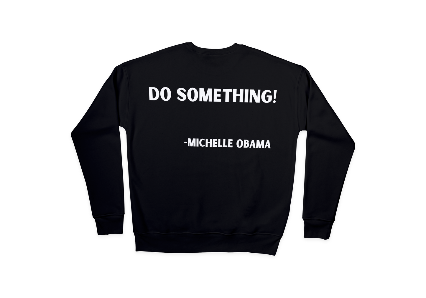 "DO SOMETHING!"-Michelle Obama