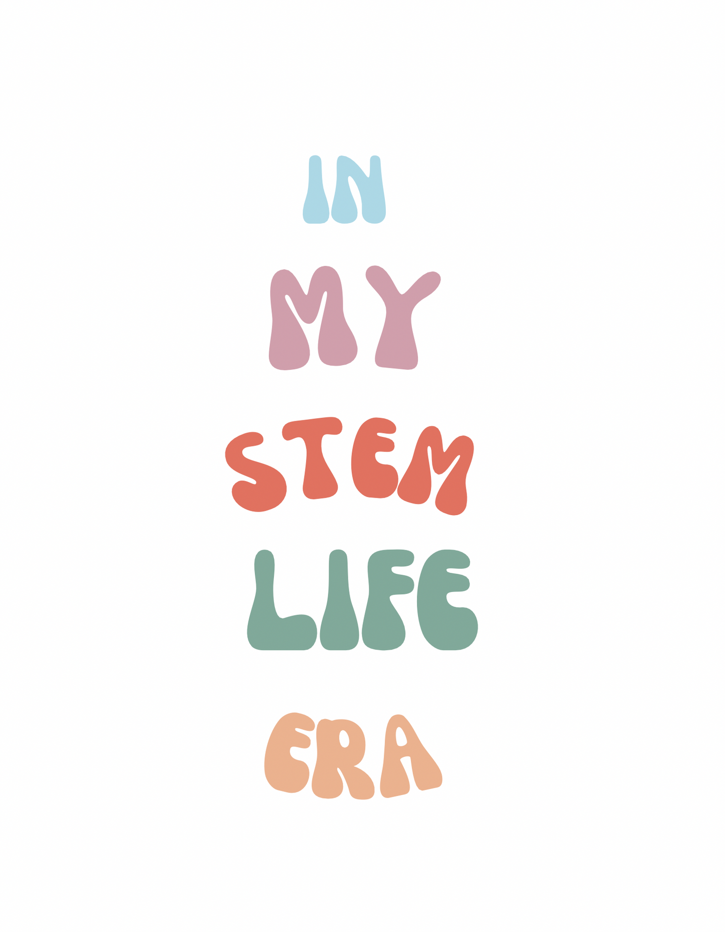 In My STEM Life Era (Pre-order)