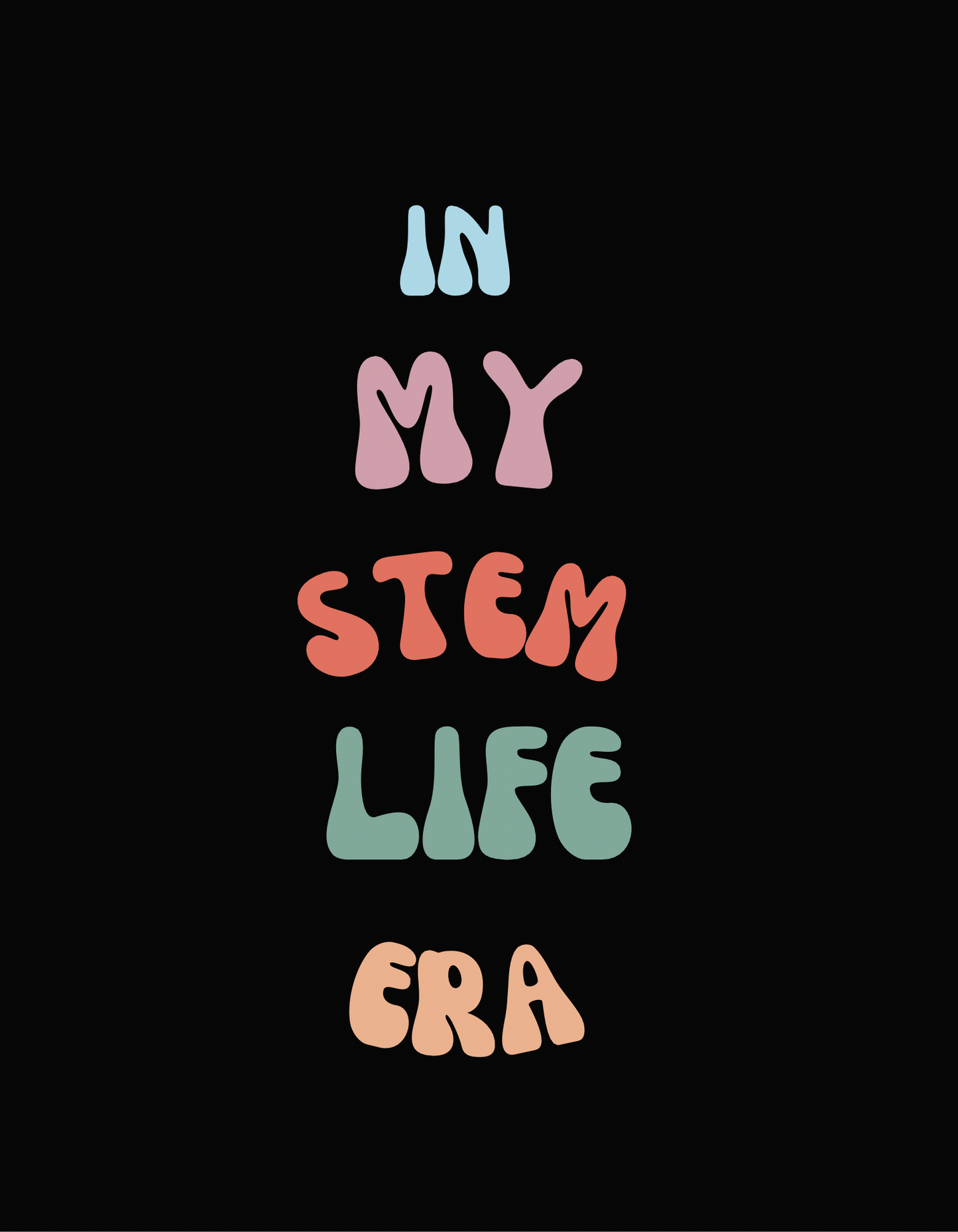 In My STEM Life Era (Pre-order)