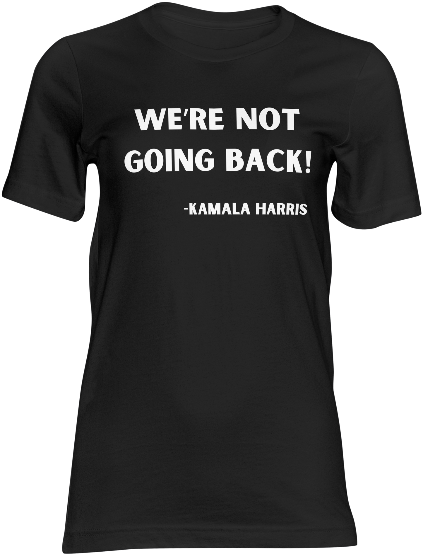 "WE'RE NOT GOING BACK!"-Kamala Harris